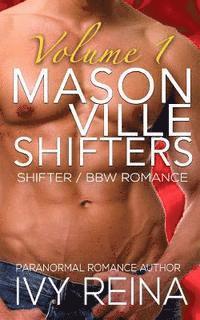 Ivy Reina - Masonville Shifters Volume 1: Shifter / BBW Romance Collection, Häftad