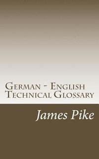 bokomslag German - English Technical Glossary