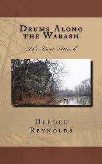 bokomslag Drums Along the Wabash: The Last Attack