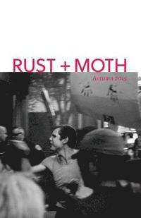 bokomslag Rust + Moth: Autumn 2015