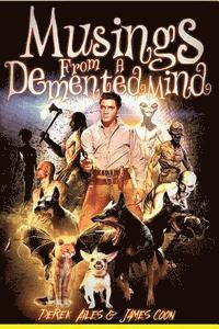 James Coon, Derek Ailes - Musings From A Demented Mind, Häftad