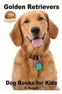 bokomslag Golden Retrievers: Dog Books for Kids