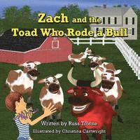Zach and the Toad Who Rode a Bull 1