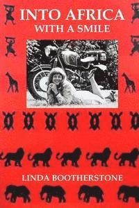 Linda Bootherstone - Into Africa With a Smile, Häftad