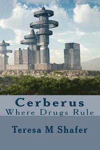 bokomslag Cerberus: Where Drugs Rule