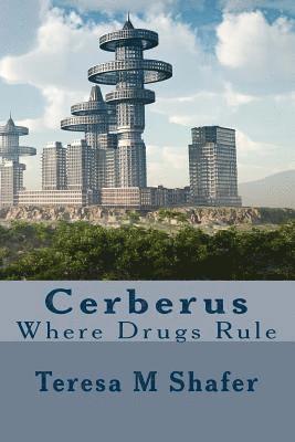 bokomslag Cerberus: Where Drugs Rule