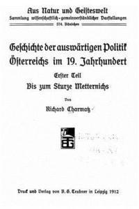 bokomslag Geschichte Der Auswärtigen Politik Österreichs Im 19. Jahrhundert