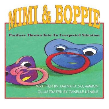 bokomslag Mimi & Boppie: Pacifiers on a Mission to Find Out Where They Are