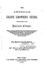 William Chorlton - The American Grape Grower's Guide, Häftad