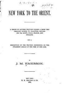 J. M. Emerson - New York to the Orient, Häftad