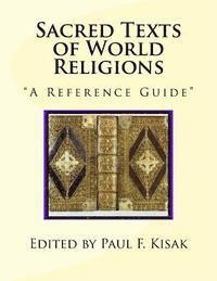 Paul F. Kisak - Sacred Texts of World Religions: A Reference Guide, Häftad