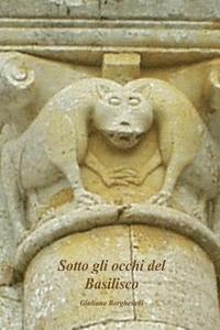 Giuliana Borghesani - Sotto gli occhi del Basilisco, Häftad