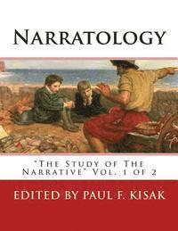 Paul F. Kisak - Narratology: The Study of The Narrative Vol. 1 of 2, Häftad
