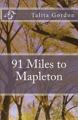 bokomslag 91 Miles to Mapleton: 91 Miles