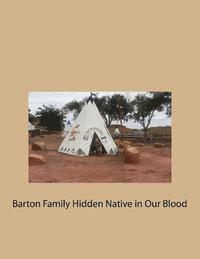 bokomslag Barton Family Hidden Native in Our Blood