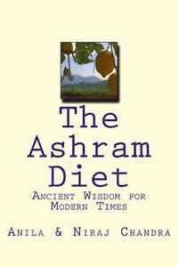 bokomslag The Ashram Diet: Ancient Wisdom for Modern Times