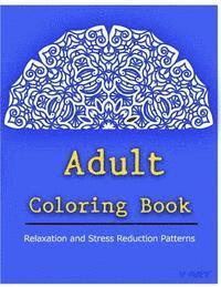 bokomslag Adult Coloring Book: Coloring Books for Adults Relaxation: Relaxation & Stress Relieving Patterns