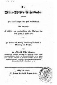 bokomslag Die Main-Weser-Eisenbahn, Staatswirthschaftliches Gutachten über die Frage