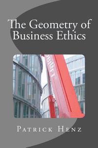 bokomslag The Geometry of Business Ethics