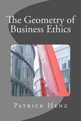 The Geometry of Business Ethics 1