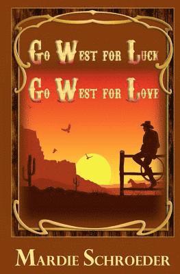 bokomslag Go west for luck go west for love