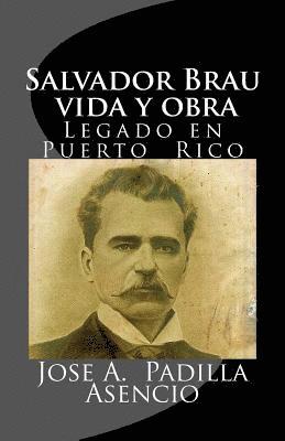 bokomslag Salvador Brau vida y obra: Legado en P uerto Rico