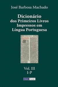bokomslag Dicionário dos Primeiros Livros Impressos em Língua Portuguesa