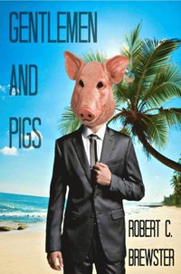 bokomslag Gentlemen & Pigs