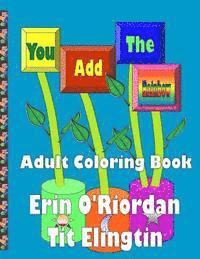 You Add The Rainbow - Adult Coloring Book 1