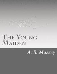 The Young Maiden 1