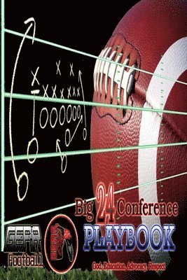 bokomslag Big 24 Conference Playbook - G.E.A.R. FOOTBALL - N.E.W.S.: God, Education, Advocacy, Respect