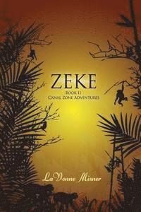 bokomslag Zeke: A Canal Zone Adventure Series