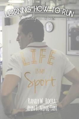 Learning How to Run: Life Is My Sport