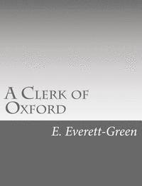 bokomslag A Clerk of Oxford: and His Adventures in the Barons' War