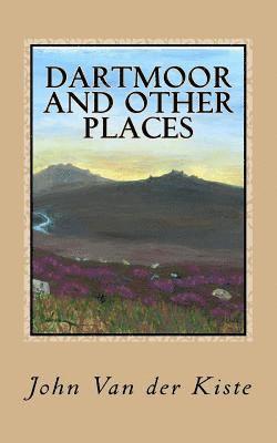 bokomslag Dartmoor and other places: Collected Poems, 1975-2015