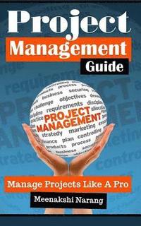 bokomslag Project Management Guide: Manage Projects Like a Pro