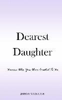 bokomslag Dearest Daughter: Become Who You Were Created To Be