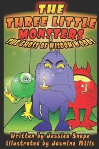 bokomslag Three Little Monsters & The Ghost of Wisdom Woods