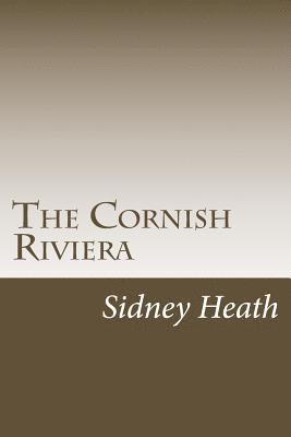 Sidney Heath - The Cornish Riviera, Häftad