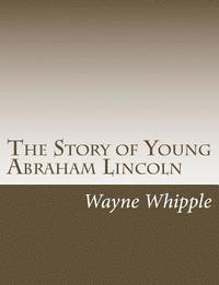 bokomslag The Story of Young Abraham Lincoln