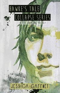 Jessica Gaffney - Hawke's Tale: A Life Changing Trilogy, Häftad