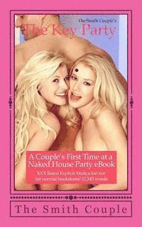 The Smith Couple - The Key Party: A Couples' First Time at a Naked House Party, Häftad