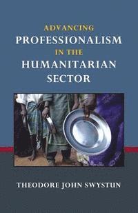 bokomslag Advancing Professionalism in the Humanitarian Sector