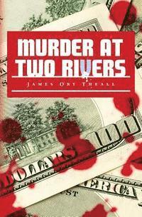 bokomslag Murder At Two Rivers