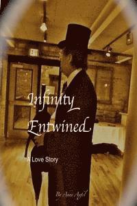 Infinity Entwined: A Love Story Written in Prose 1