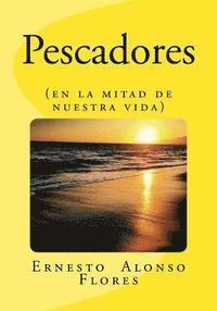 Pescadores: (en la mitad de nuestra vida) 1