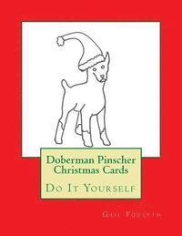 Doberman Pinscher Christmas Cards: Do It Yourself 1