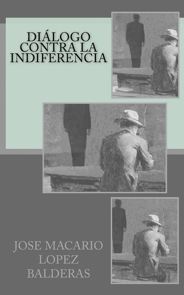 José Macario López Balderas - Diálogo contra la indiferencia, Häftad