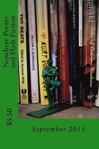bokomslag Nowhere Poetry and Flash Fiction: Issue IV