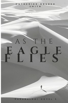 As The Eagle Flies 1